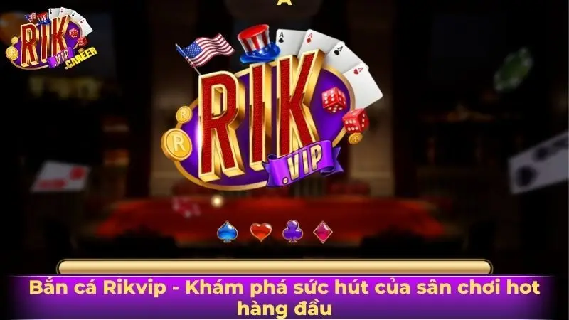 Bắn cá Rikvip