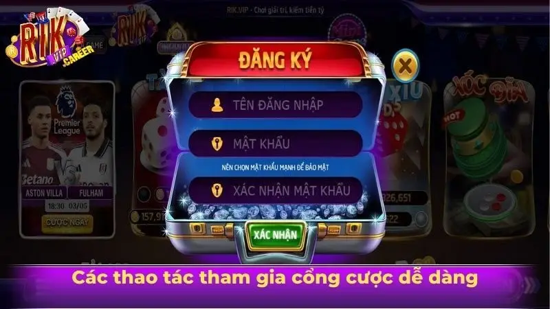 Các thao tác tham gia cổng cược dễ dàng Các thao tác tham gia cổng cược dễ dàng
